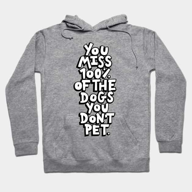 The Dogs You Don't Pet Hoodie by polliadesign